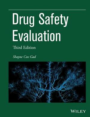 Drug Safety Evaluation by Shayne Cox Gad