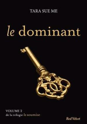 Le dominant by Tara Sue Me