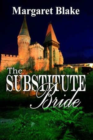 The Substitute Bride by Margaret Blake