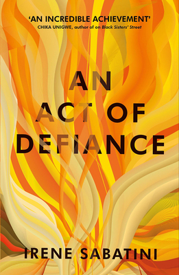 An Act of Defiance by Irene Sabatini