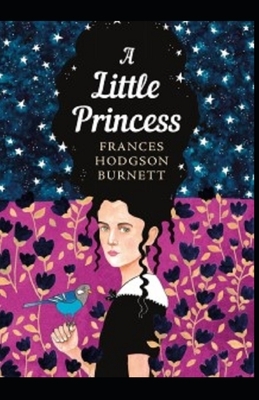 A Little Princess Illustrated by Frances Hodgson Burnett