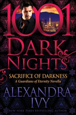 Sacrifice of Darkness: A Guardians of Eternity Novella by Alexandra Ivy