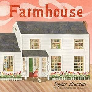 The Farmhouse by Sophie Blackall