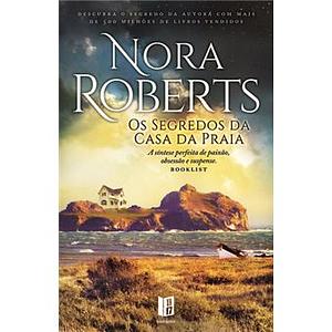 Os Segredos da Casa da Praia by Nora Roberts