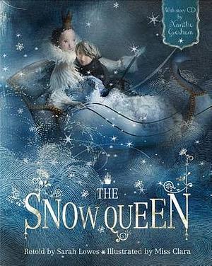 The Snow Queen With CD by Sarah Lowes