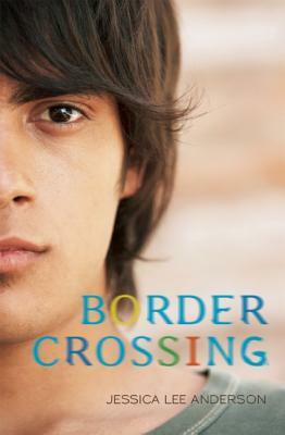 Border Crossing by Jessica Lee Anderson