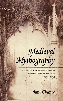 Medieval Mythography, Volume Two by Jane Chance