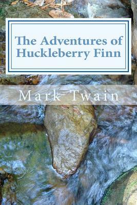 The Adventures of Huckleberry Finn by Mark Twain