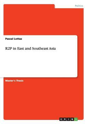 R2P in East and Southeast Asia by Pascal Lottaz