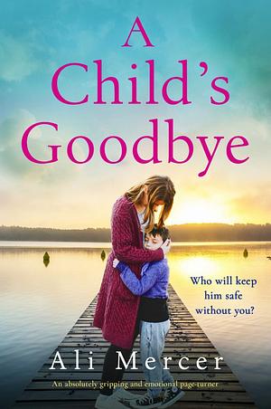 A Child's Goodbye by Ali Mercer