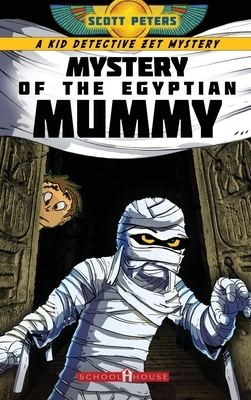 Mystery of the Egyptian Mummy: A Spooky Ancient Egypt Adventure by Scott Peters