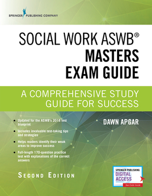 Social Work Aswb Masters Exam Guide: A Comprehensive Study Guide for Success (Book + Digital Access) by Dawn Apgar