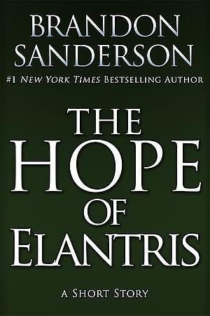 The Hope of Elantris by Brandon Sanderson