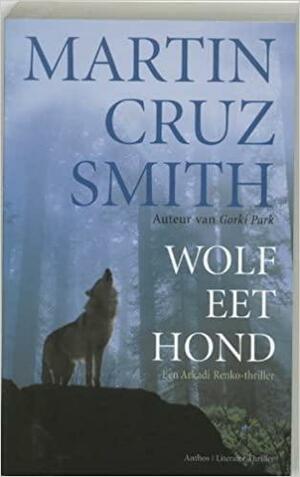 Wolf eet hond by Martin Cruz Smith