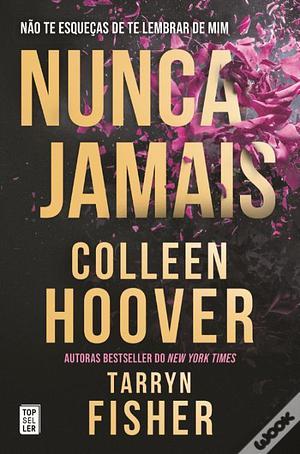 Nunca Jamais by Colleen Hoover, Tarryn Fisher
