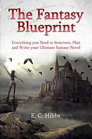 The Fantasy Blueprint by E.C. Hibbs