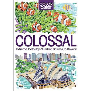 Color Quest: Colossal: The Ultimate Color-By-Number Challenge by Daniela Geremia