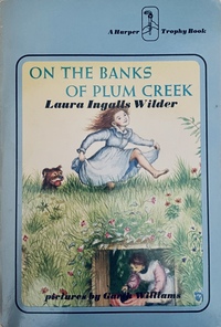 On the Banks of Plum Creek by Laura Ingalls Wilder