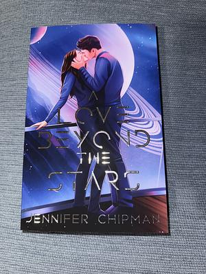 A Love Beyond the Stars by Jennifer Chipman