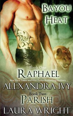 Raphael/Parish by Laura Wright, Alexandra Ivy