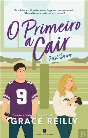 O Primeiro a Cair - First Down by Grace Reilly