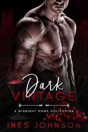 Dark Vintage: A Midnight Doms Collection by Ines Johnson