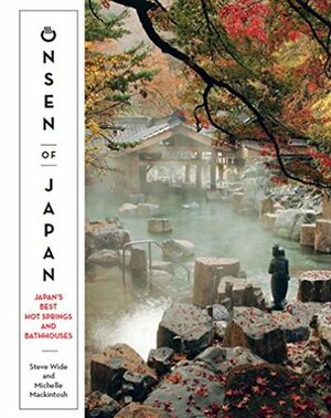 Onsen of Japan by Steve Wide, Michelle Mackintosh