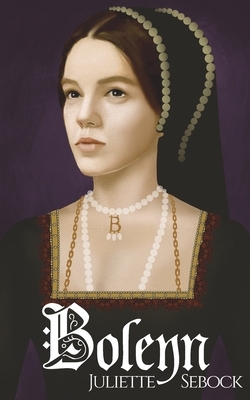 Boleyn by Juliette Sebock