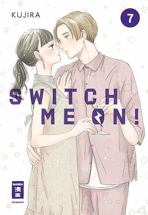 Switch me on! 07 by KUJIRA