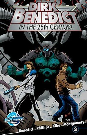 Dirk Benedict in the 25th Century #3 by Dirk Benedict, Scott Phillips, Silvio Daniel Kiko