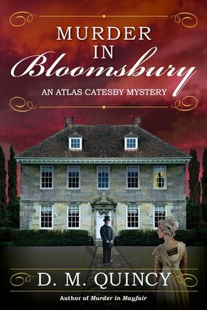 Murder in Bloomsbury by D.M. Quincy