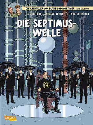 Blake & Mortimer, Band 19: Die Septimus-Welle: Die Septimus-Welle by Jean Dufaux