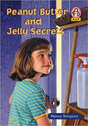 Peanut Butter and Jelly Secrets by Nancy Simpson Levene