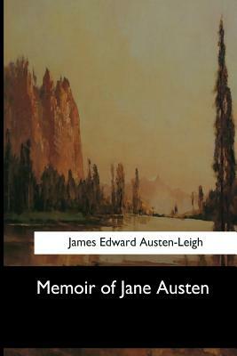 Memoir of Jane Austen by James Edward Austen-Leigh