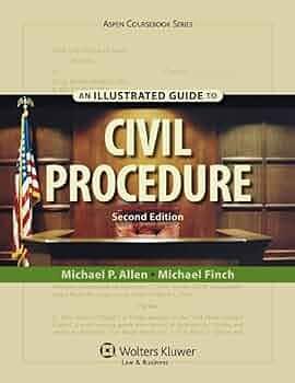 An Illustrated Guide to Civil Procedure by Michael Finch, Michael Allen