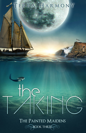 The Taking by Terra Harmony