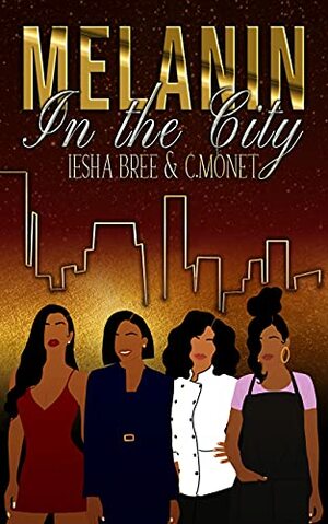 Melanin in the City by Iesha Bree