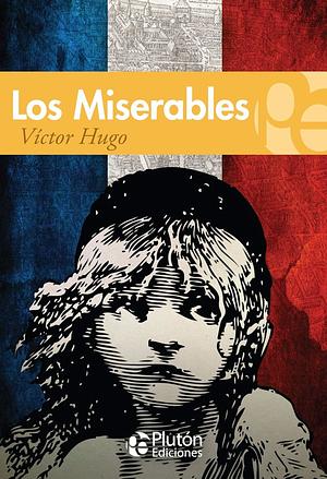 Los miserables by Victor Hugo