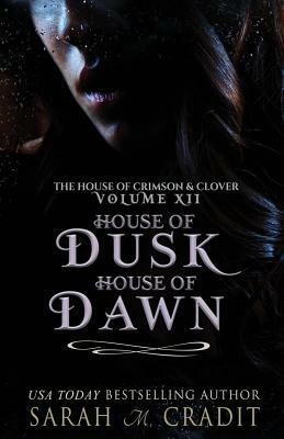 House of Dusk, House of Dawn by Sarah M. Cradit