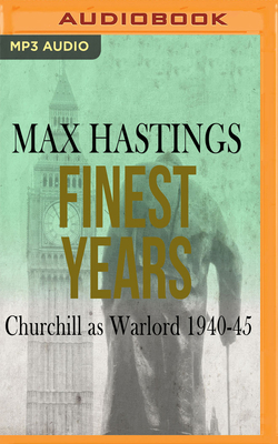 Finest Years by Max Hastings