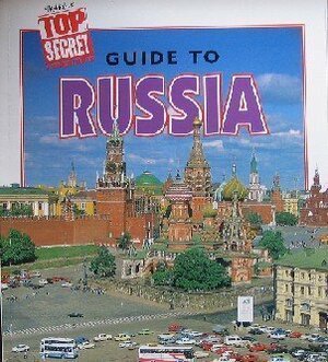 Guide to Russia (Highlights Top Secret Adventure) by Michael March