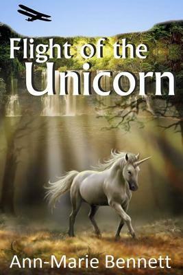 The Flight of the Unicorn by V. R. Bennett, Lady Ann Bennett