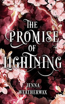 The Promise of Lightning by Jenna Weatherwax