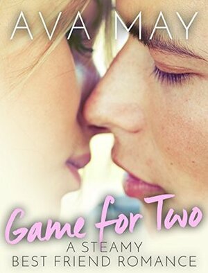 Game for Two by Ava May