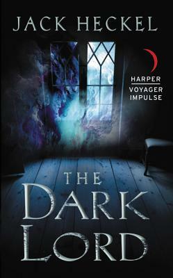 The Dark Lord by Jack Heckel
