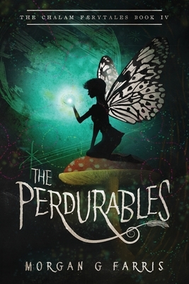 The Perdurables by Morgan G. Farris