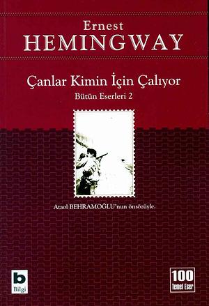 Canlar Kimin Icin Caliyor: Bütün Eserleri 2 by Ernest Hemingway