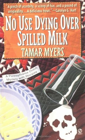 No Use Dying Over Spilled Milk by Tamar Myers