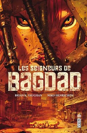 Les seigneurs de Bagdad by Niko Henrichon, Brian K. Vaughan