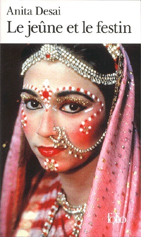 Le Jeûne et le Festin by Anita Desai